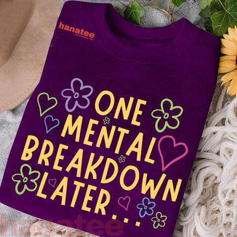 One Mental Breakdown Later