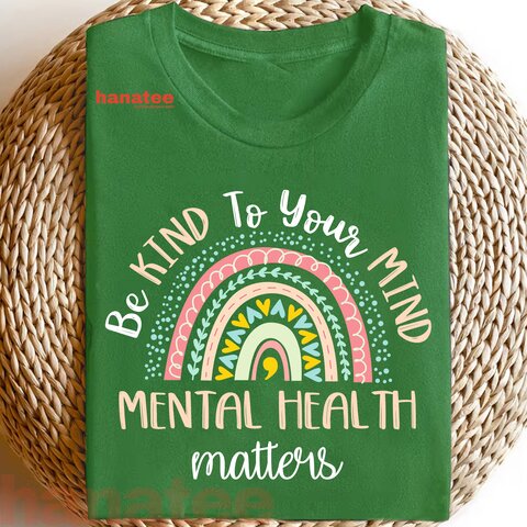 Be Kind To You Mind Mental Health Matters