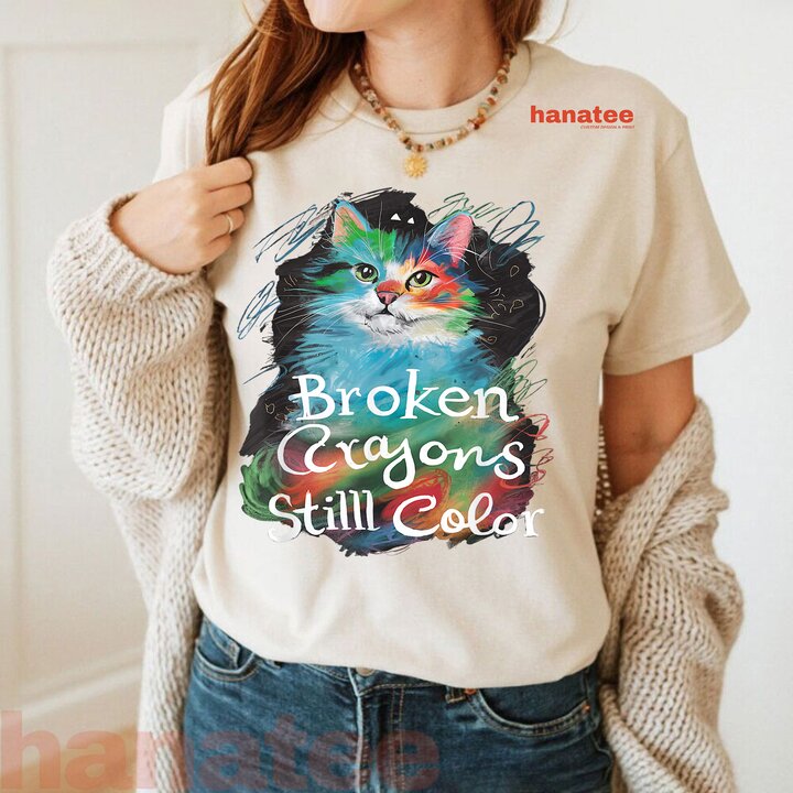 Broken Crayons Still Color Cat Lover Mental Health