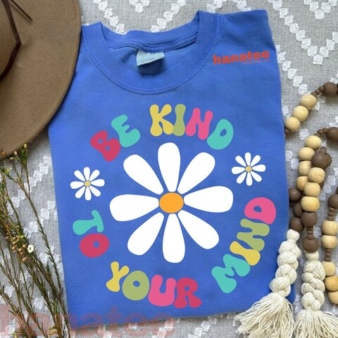 Be Kind To You Mind Floral