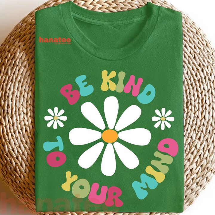Be Kind To You Mind Floral