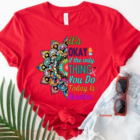 It's Okay If Only Thing You Do Today Is Breathe