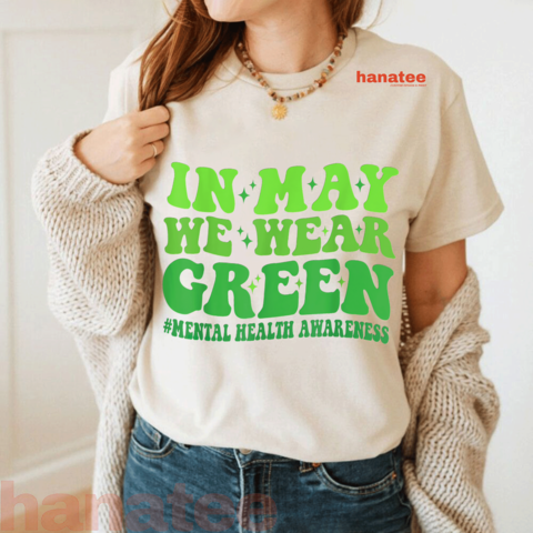In May We Wear Green For Mental Health Awareness Rainbow  