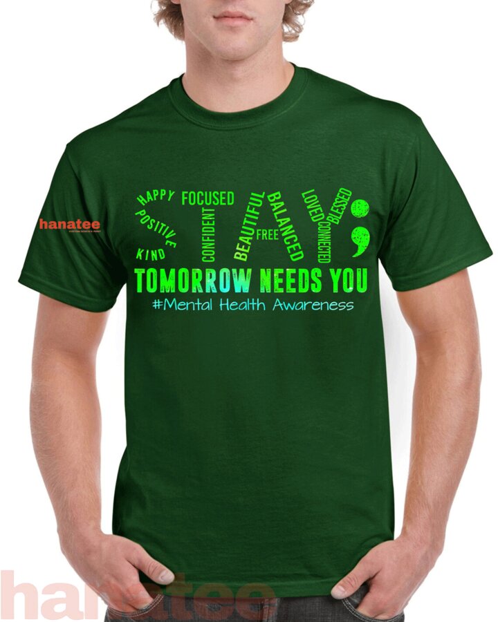 Stay Tomorrow Needs You Mental Health Matters Awareness  