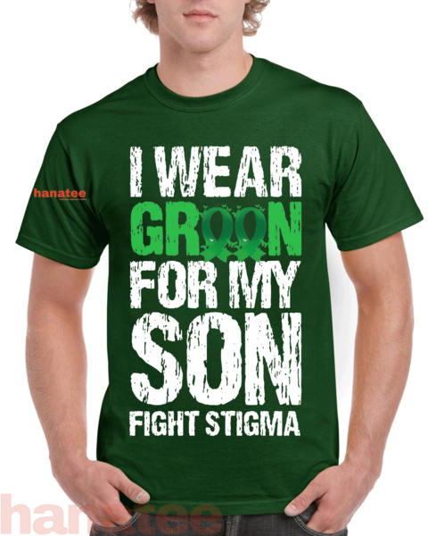 I Wear Green For My Son Fight Stigma  
