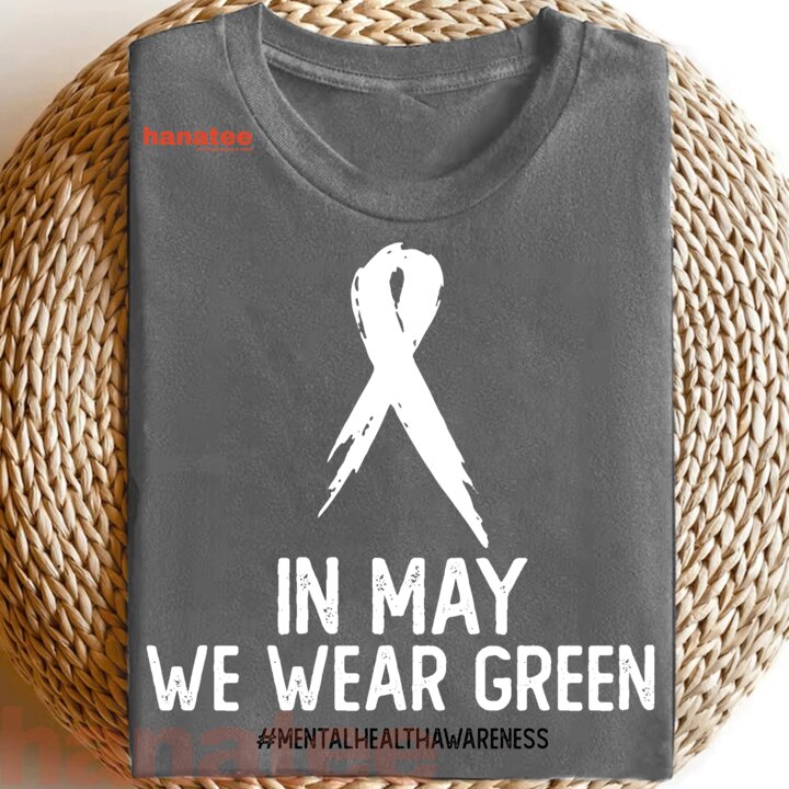 In May We Wear Green For Mental Health Awareness