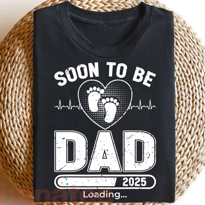 Soon To Be Daddy 2025 First Time Dad  