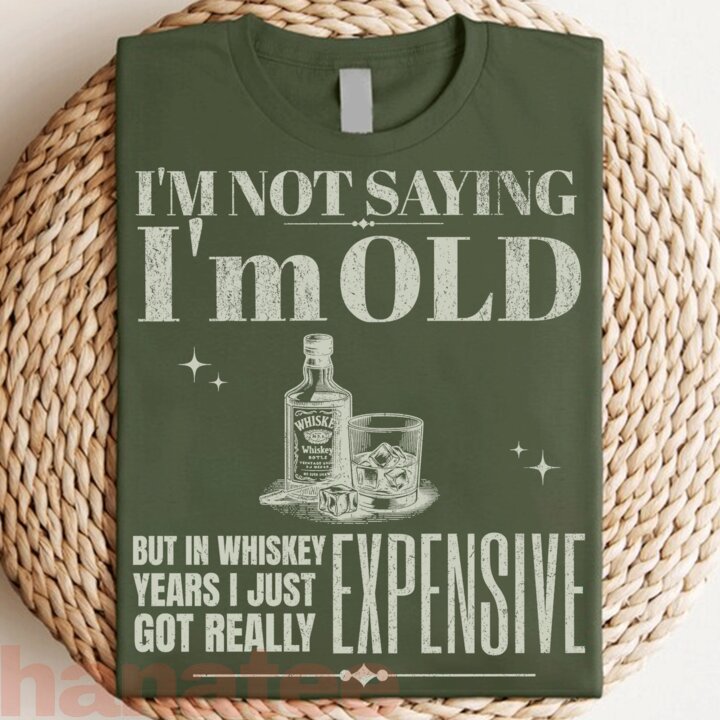 I'm Not Saying I'm old Funny Birthday