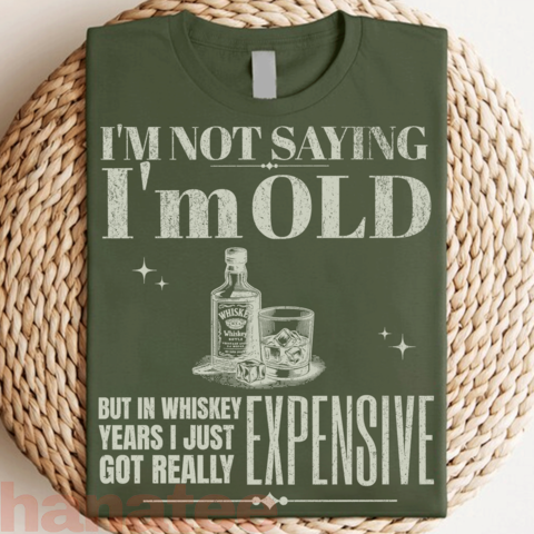 I'm Not Saying I'm old Funny Birthday