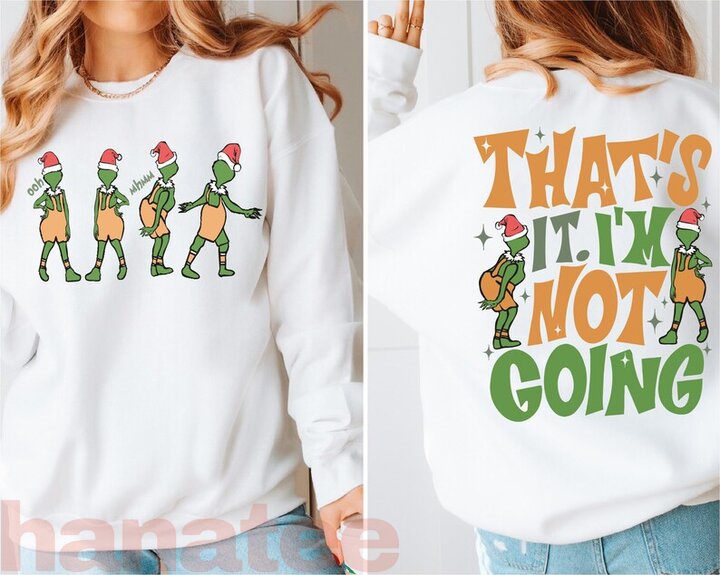 That's It I'm Not Going Christmas 2 Sides