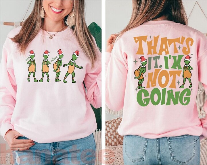 That's It I'm Not Going Christmas 2 Sides