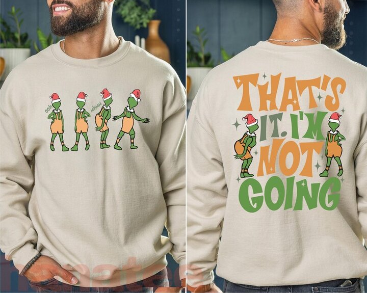That's It I'm Not Going Christmas 2 Sides