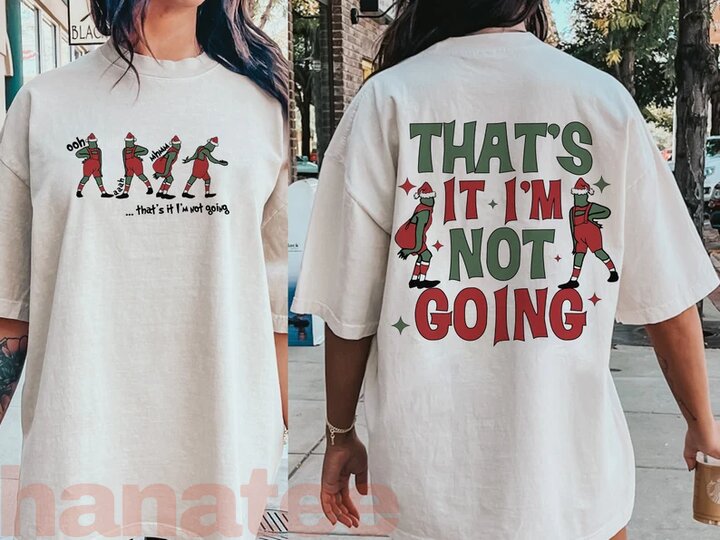 Funny Quotes Christmas That's It I'm Not Going 2 Sides