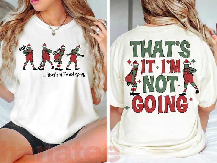 Funny Quotes Christmas That's It I'm Not Going 2 Sides