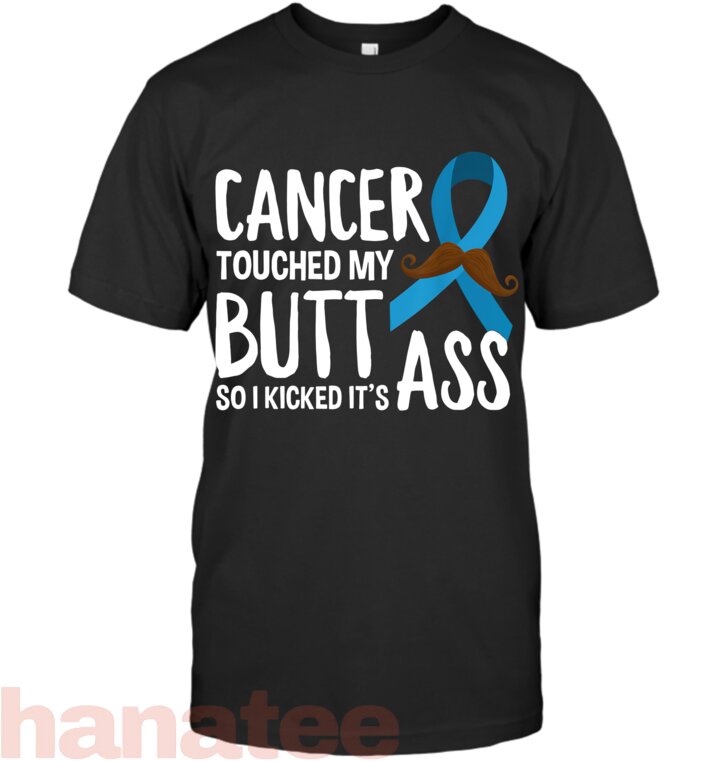 Cancer Touched My Butt So I Kicked It_s Ass Prostate Cancer