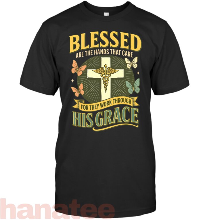 Blessed Are the Hands That Care Nurse Christian