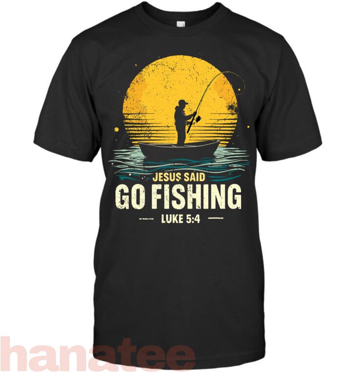 Jesus Said Go Fishing