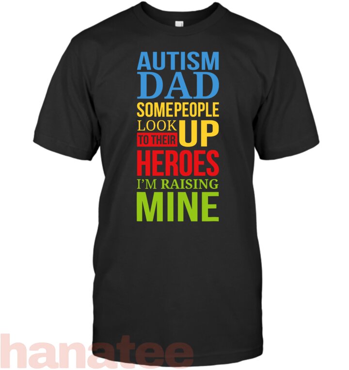Autism Dad People Look Up Their Heroes Raising Mine