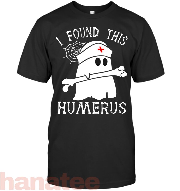 I Found This Humerus Funny Ghost Nurse