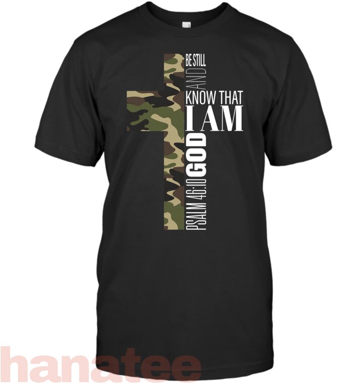 Be Still And Know God Christian Bible Verse Green Camo Cross T-Shirt