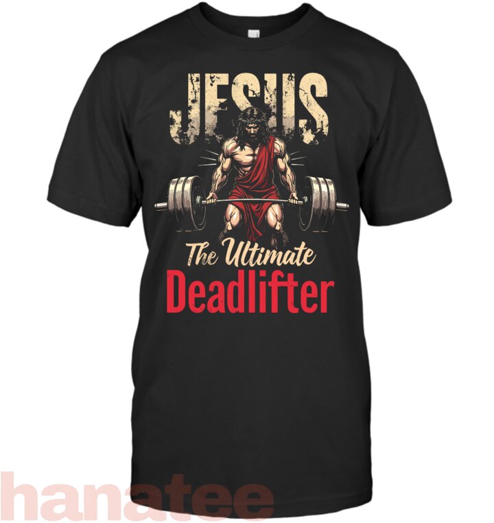 Funny Christian Workout Gym Jesus The Ultimate Deadlift