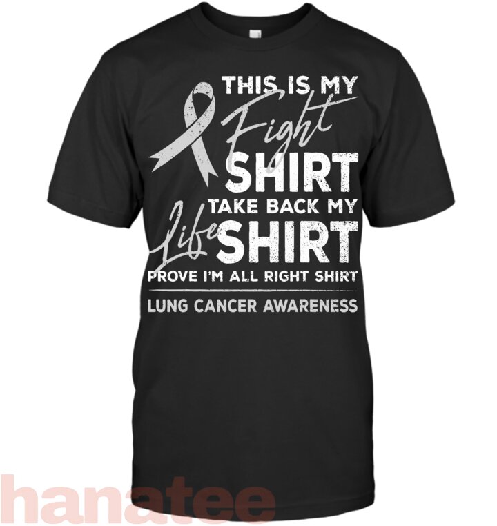 This is My Fight Shirt Lung Cancer