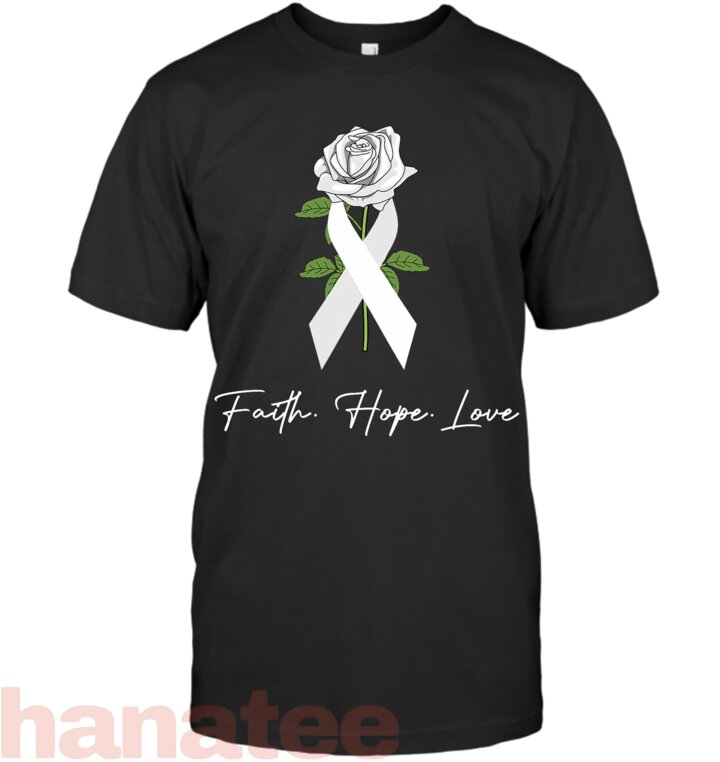 Faith Hope Love White Rose And Ribbon Lung Cancer
