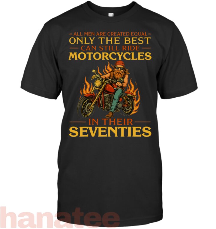 Men The Best Can Still Ride Motorcycles In Seventies