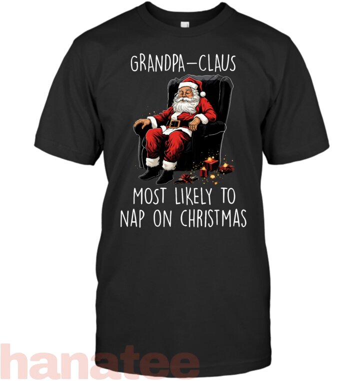 Grandpa Claus Most Likely To Take A Nap On Christmas