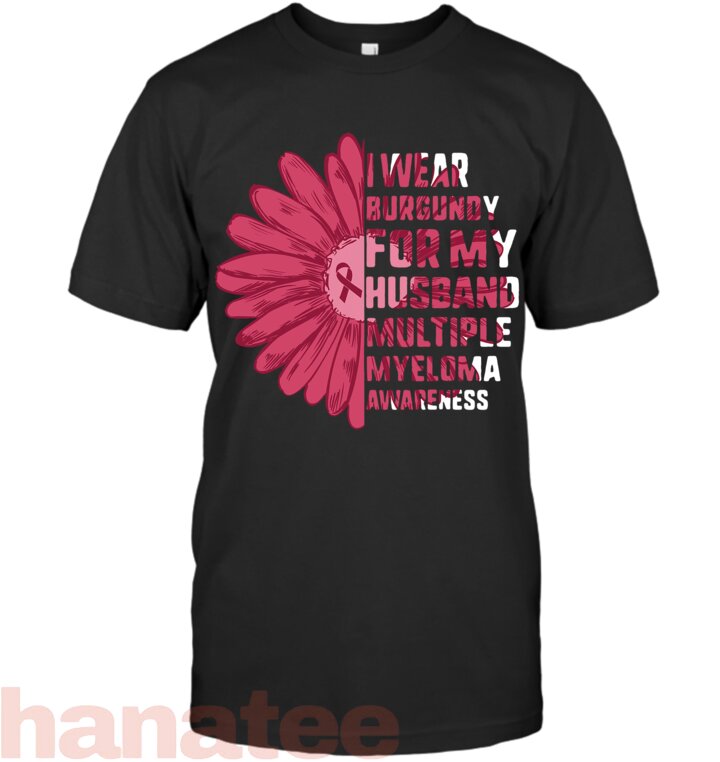 I Wear Burgundy For My Husband Multiple Myeloma Awareness