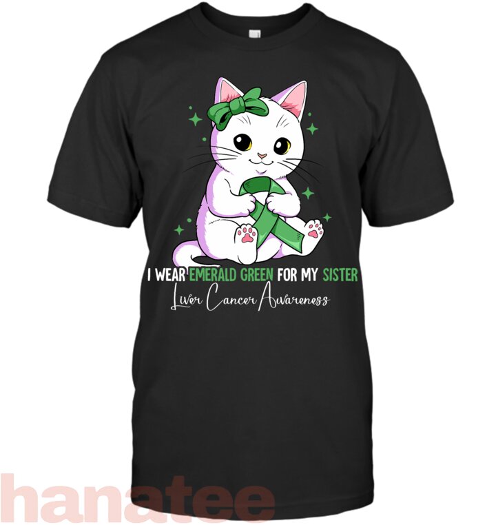 Wear Green For My Sister Liver Cancer