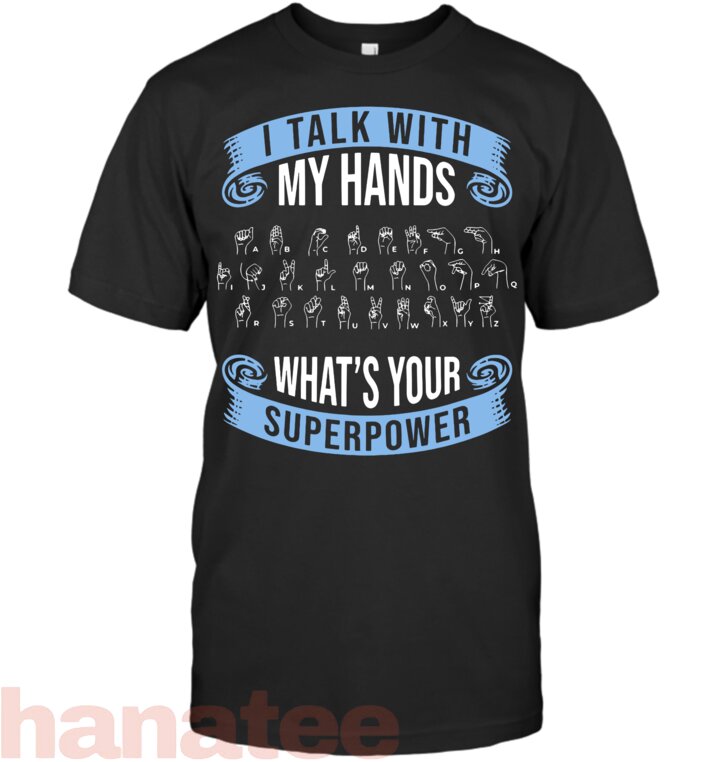 I Talk With My Hands What_s Your Superpower