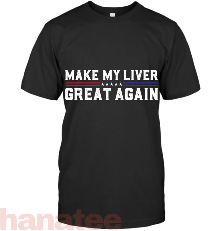 Make My Liver Great Again 1