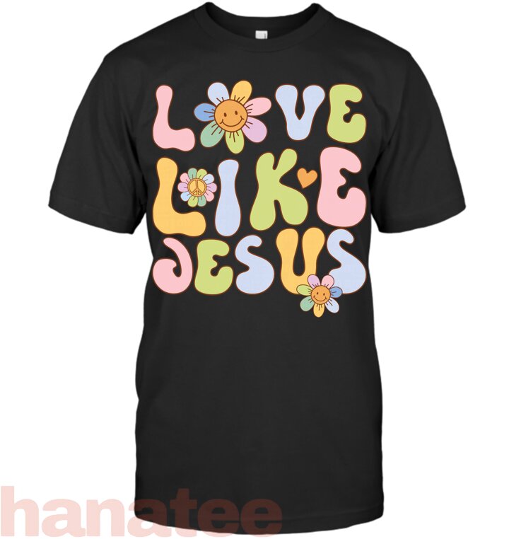 Groovy Love Like Jesus Religious God Christian Graphic T-Shirt