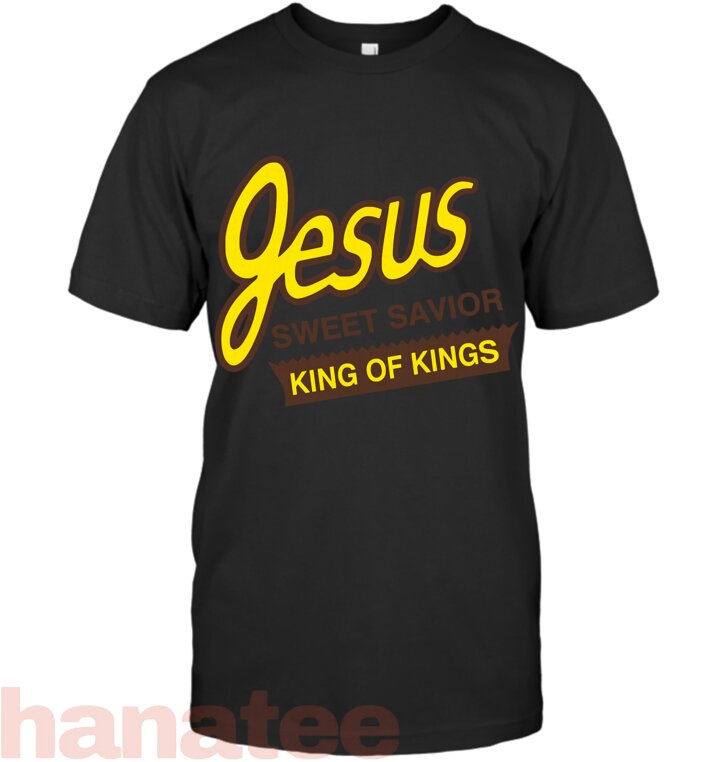 Jesus Sweet Savior King of Kings Christian Faith Apparel T-Shirt