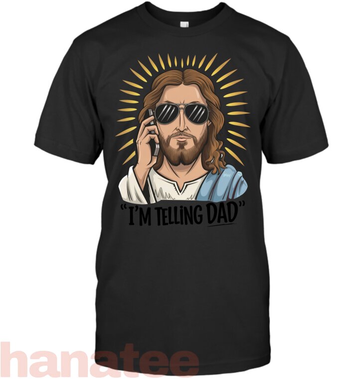 I_m Telling Dad Jesus