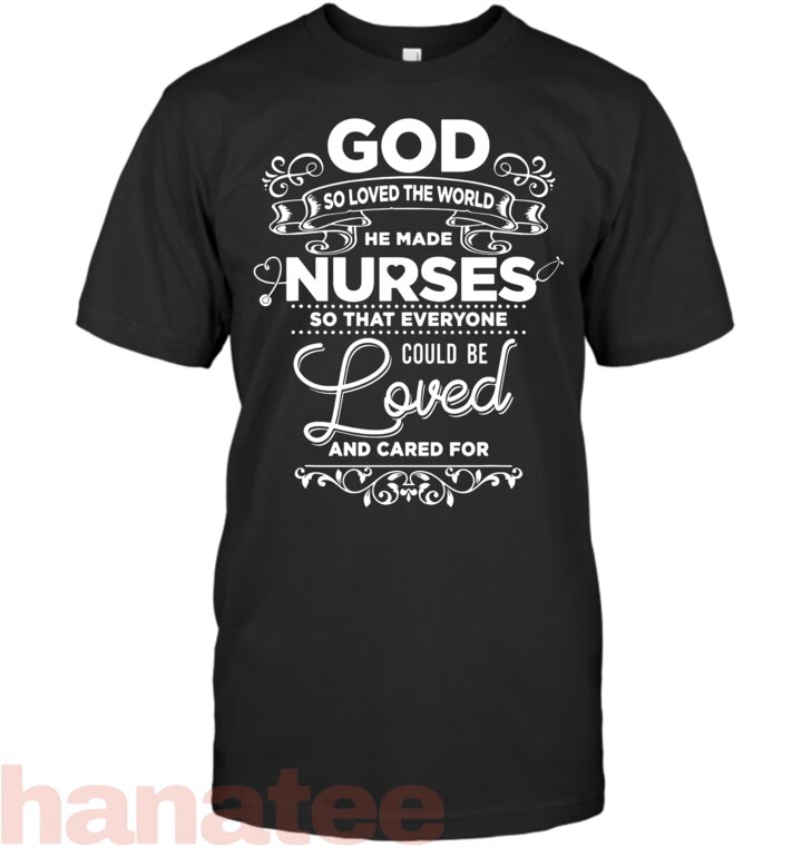 God so loved the world he made nurses