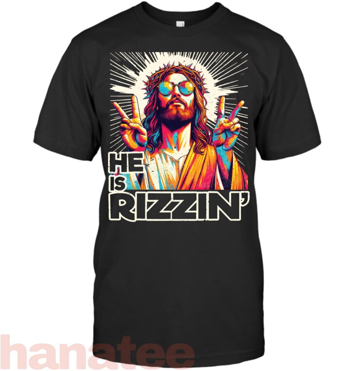 He Is Rizzin Funny Jesus Has Rizzen Easter