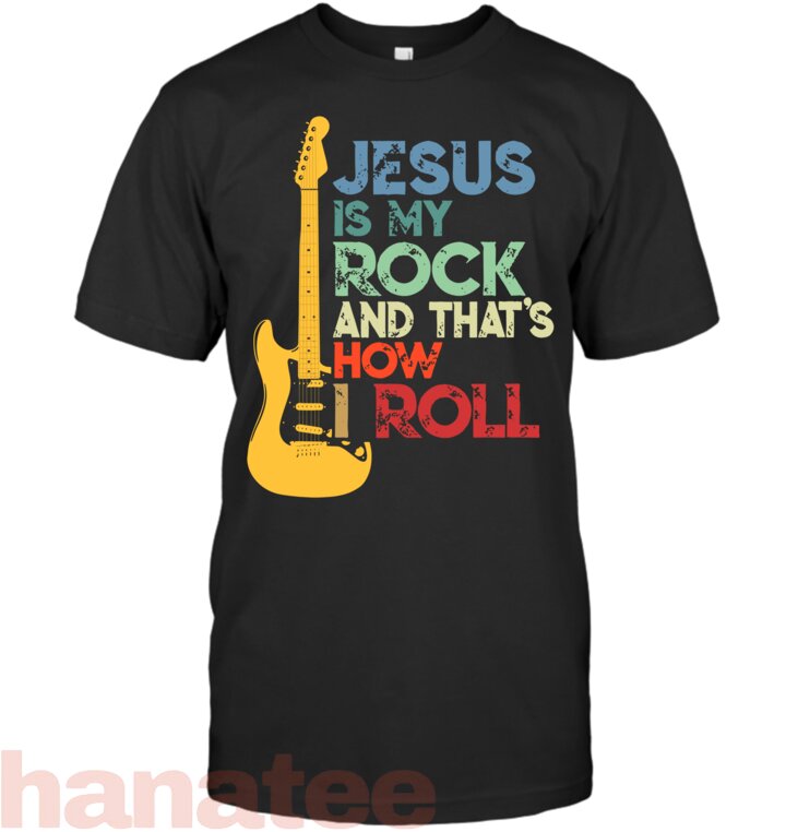 Jesus Is My Rock And That_s How I Roll