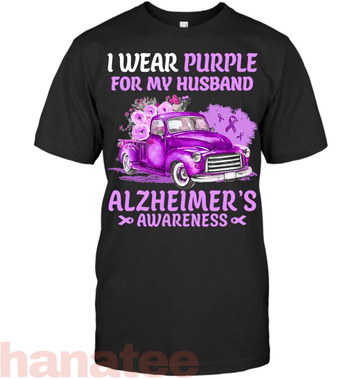 I Wear Purple For My Husband Alzheimer_s Awareness Truck T-Shirt