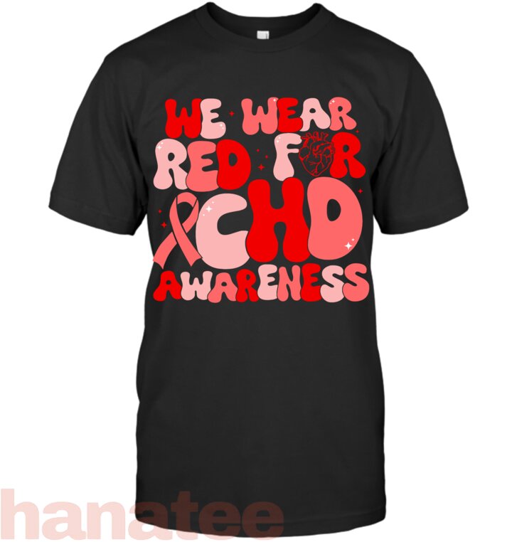 In February We Wear Red CHD Awareness Heart Disease Month T-Shirt