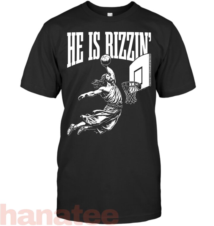 He Is Rizzin Funny Jesus Basketball