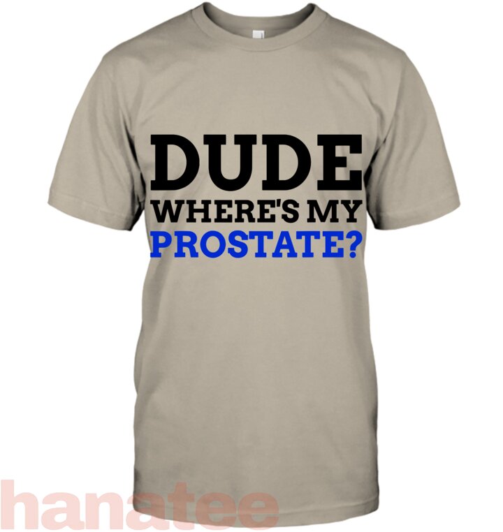 Dude Where_s My Prostate Funny