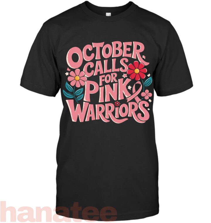 October Calls Pink Warrior Breast Cancer Awareness
