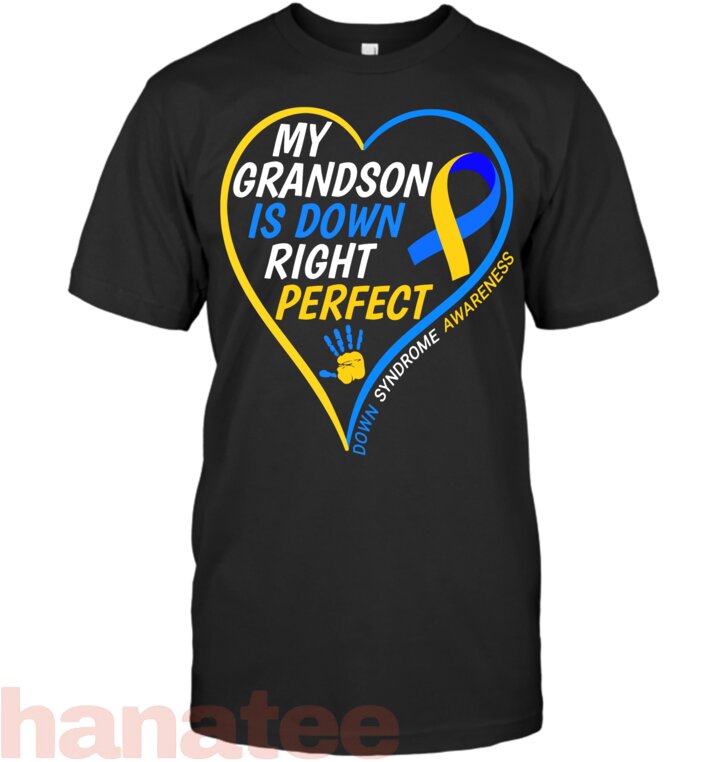 My Grandson Is Down Right Perfect