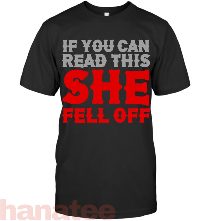 If You Can Read This She Fell Off Biker Motorcycle