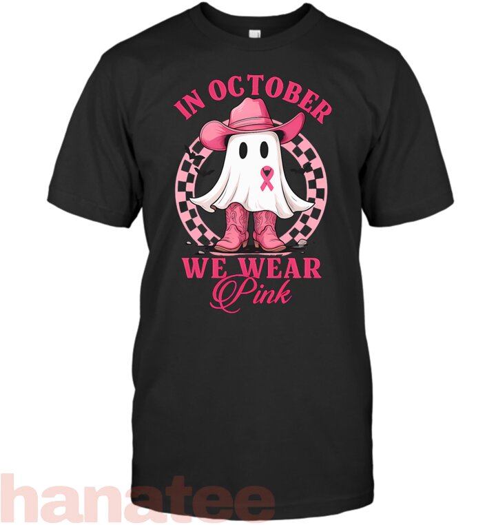 In October We Wear Pink Breast Cancer Cowboy Ghost Boo