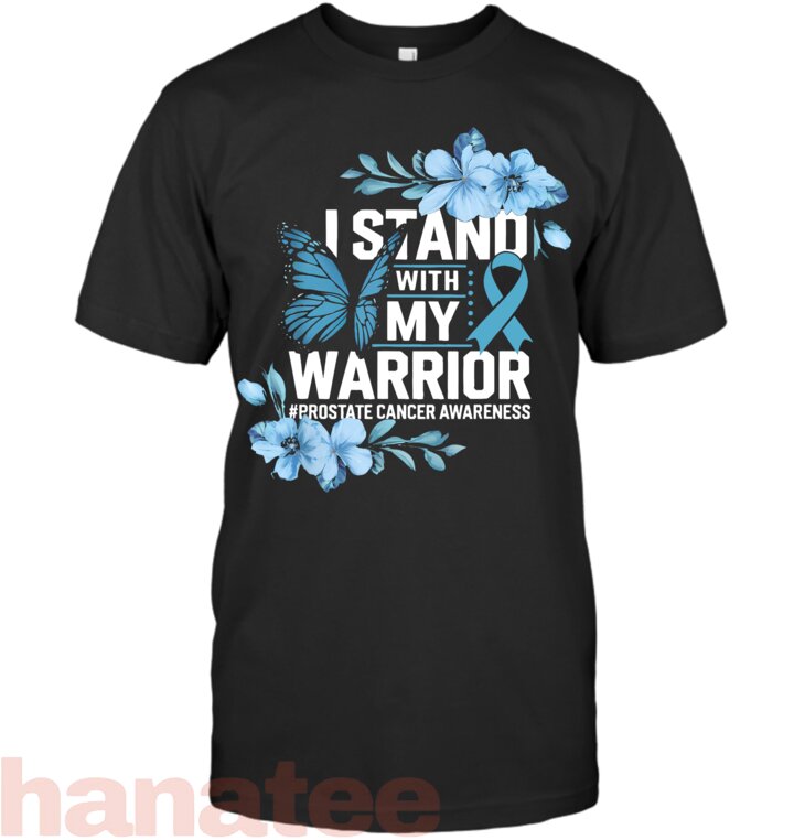 I Stand With My Warrior Prostate Cancer
