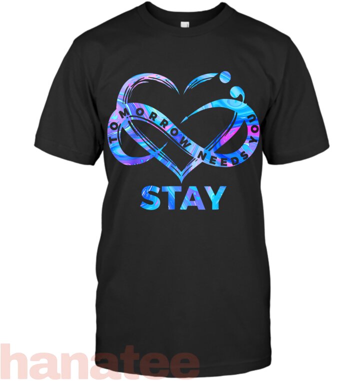 Stay Tomorrow Needs You Suicide Prevention (2)