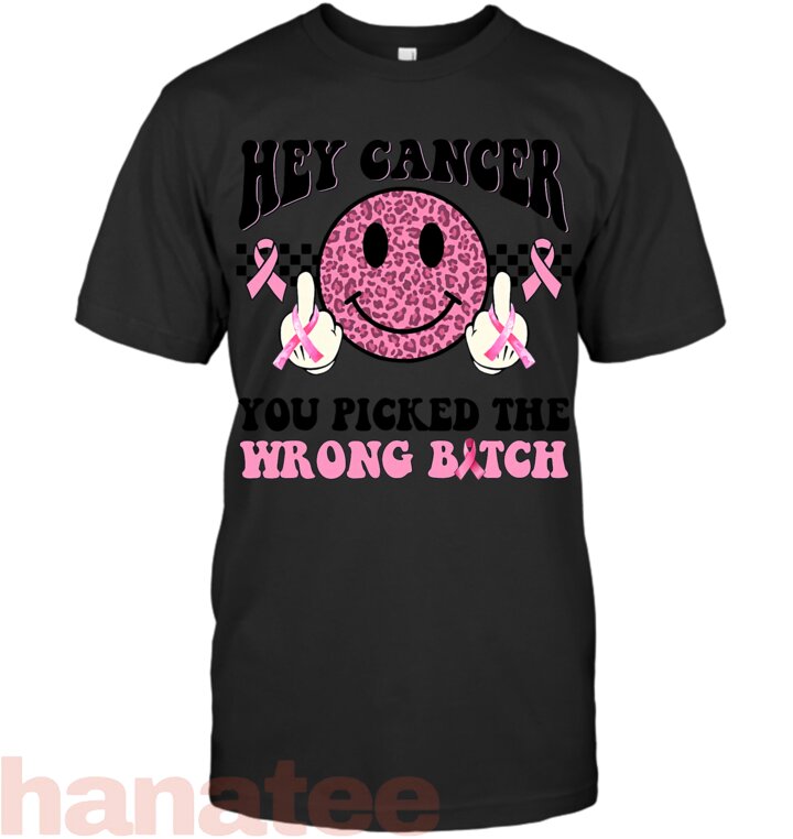 Hey Cancer You Picked The Wrong Bitch